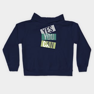 Yes you can Kids Hoodie